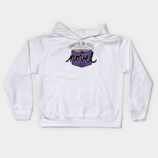 Careful or You'll End Up in My Novel (purple) Kids Hoodie